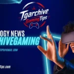 Technology News TGArchiveGaming