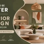 How to Be Better at Interior Design MintPalDecor