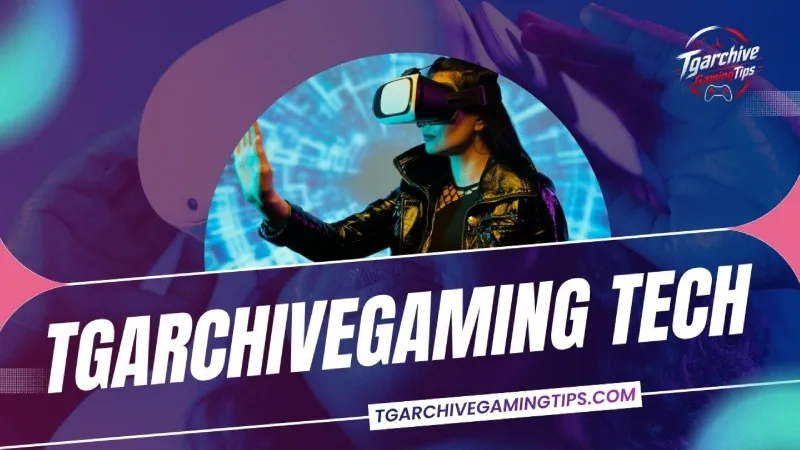 TGArchiveGaming Tech