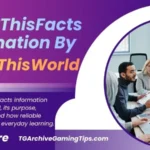 BetterThisFacts Information by BetterThisWorld
