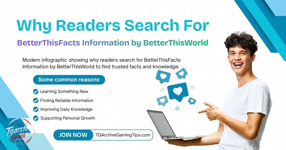 Why Readers Search for BetterThisFacts Information by BetterThisWorld