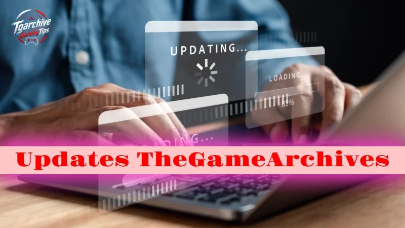 Updates TheGameArchives